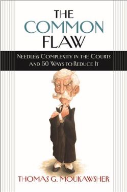 Cover Image of The Common Flaw: Needless Complexity in the Courts and 50 Ways to Reduce It